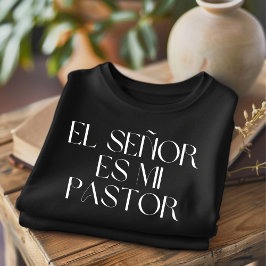 El Señor Es Mi Pastor Christelijk Spaans T-shirt