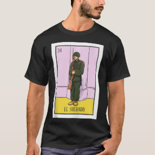 El Soldado Loterij Gift De Soldier Kaart Mexican L T-shirt