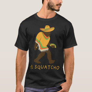 El Squatcho Bigfoot Met Taco Bier Pacho Sombrero T-shirt