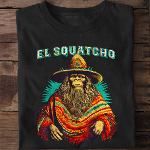 El Squatcho Bigfoot Sasquatch T-shirt