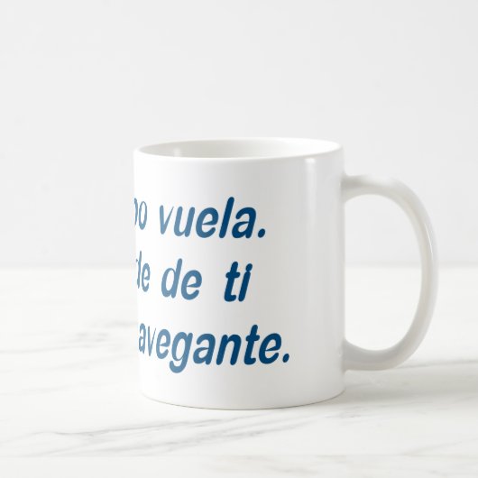 El tiempo vuela. Depende de ti ser el navegante. Koffiemok (Rechts)