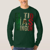 El Tio Mas Chingon Mexican Uncle And Husband  T-shirt (Voorkant)