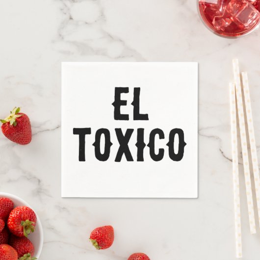 "EL TOXICO" Funny Party servetten – Spicy & Bold T (Insitu)