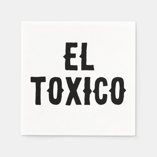 "EL TOXICO" Funny Party servetten – Spicy & Bold T (Voorkant)
