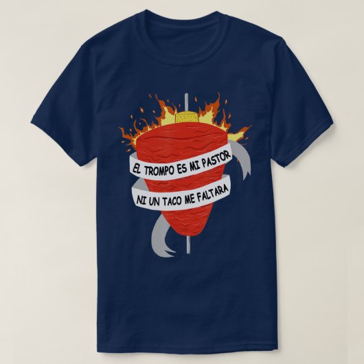 El Trompo es mi pastor Tacos al Pastor Mexican Din T-shirt (Design voorkant)