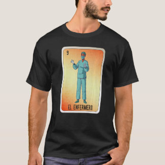 EL Verpleger Mexicaanse Slang Lottery Bingo Kaarte T-shirt