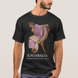 ELAGABALUS, Syrische Jongen-keizer van Rome 218-22 T-shirt