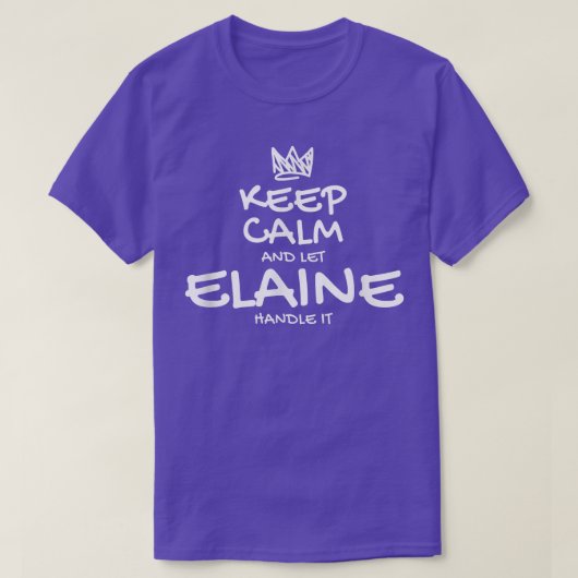 Elaine Keep Calm Personalized Name Sarcastic Frien T-shirt (Design voorkant)