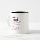 Elaine, natuurlijk ben ik een Geweldige naam Tweekleurige Koffiemok (Voorkant links)