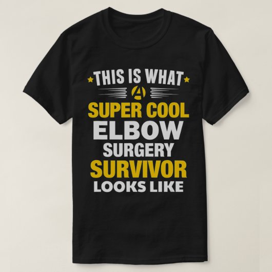 Elbow Surgery Survivor Broken Bone Replacement Get T-shirt (Design voorkant)