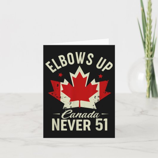 Elbows Up Canada Never 51 Canada Vlag Stand Strong Kaart (Voorkant)