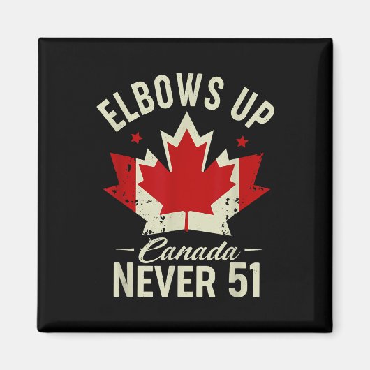 Elbows Up Canada Never 51 Canada Vlag Stand Strong Magneet (Voorkant)