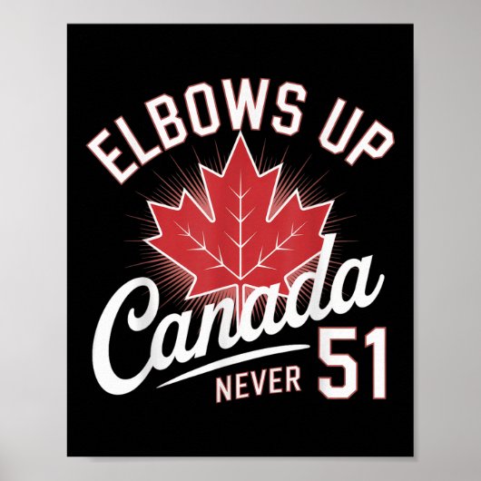 Elbows Up Canada Nooit 51 Vlag van Canada Poster (Voorkant)