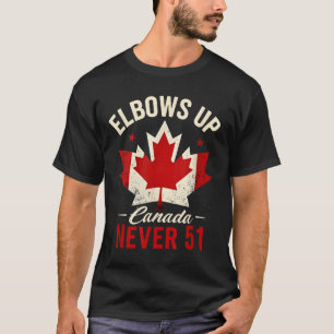 Elbows Up Canada Nooit 51 Vlag van Canada T-shirt
