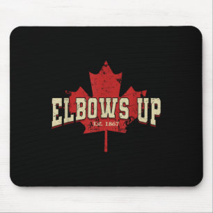 Elbows up Canada Sterk en vrij Trots Canadese mij Muismat