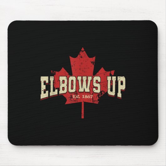 Elbows up Canada Sterk en vrij Trots Canadese mij Muismat (Voorkant)