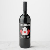 Elbows Up Canada True North Sterk Trots Canadees Wijn Etiket (Voorkant)