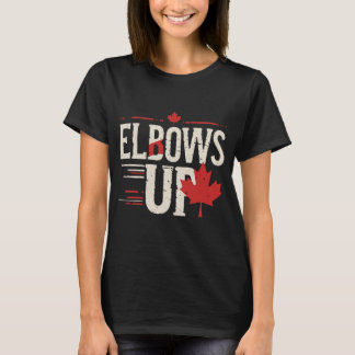 Elbows Up Canada True North Strong en Free Proud T-shirt