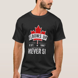 Elbows Up Nooit 51 Canada Est 1867 Canadese Mannen T-shirt