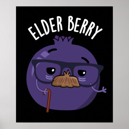 Elder-berry Funny Berry Pun Poster (Voorkant)