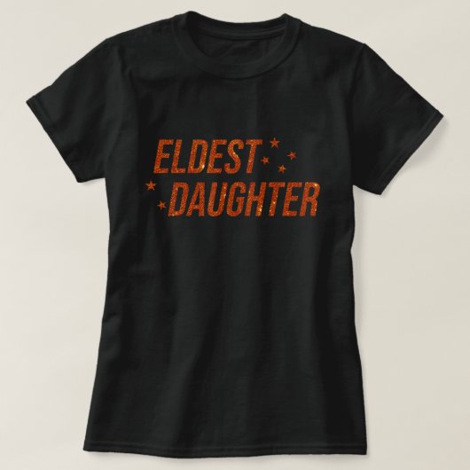 Eldest Daughter Glitter Funny Family Shirt (Design voorkant)