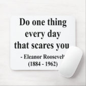 Eleanor Roosevelt Citaat 2a Muismat (Met muis)