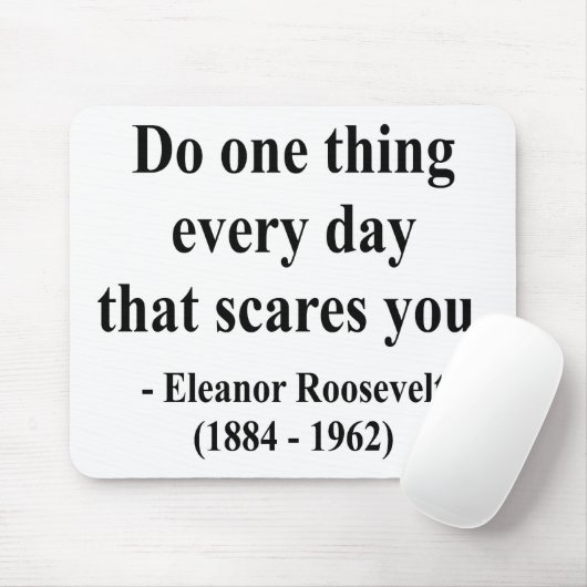 Eleanor Roosevelt Citaat 2a Muismat (Met muis)