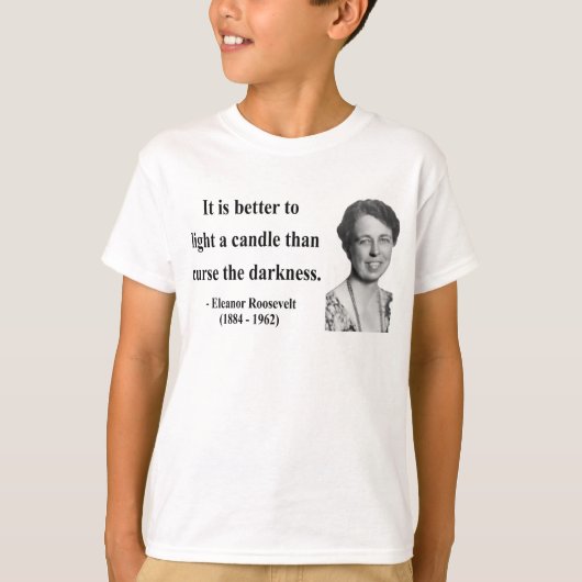 Eleanor Roosevelt Citaat 3b T-shirt (Voorkant)