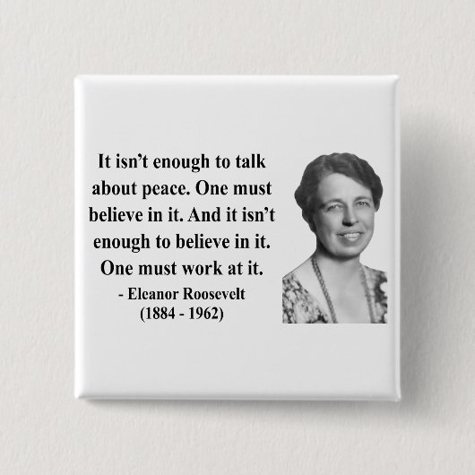 Eleanor Roosevelt Citaat 4b Vierkante Button 5,1 Cm (Voorkant)