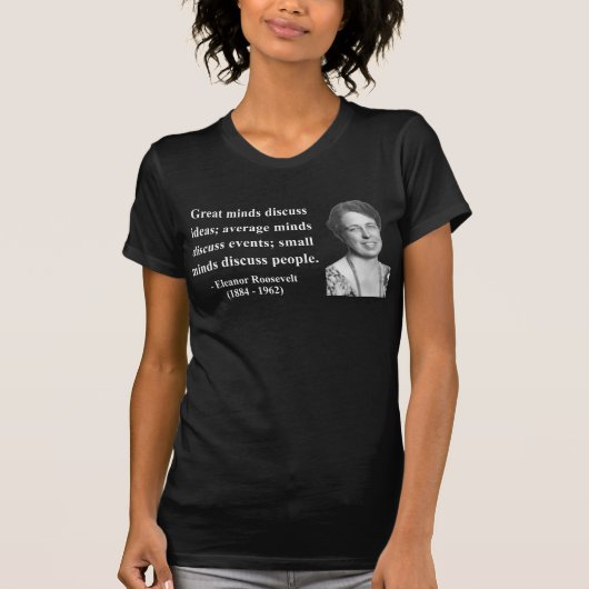 Eleanor Roosevelt Citaat 5b T-shirt (Voorkant)