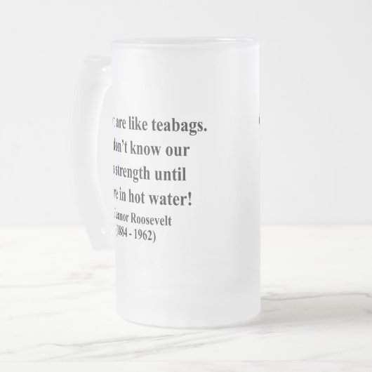 Eleanor Roosevelt Citaat 6a Matglas Bierpul (Voorkant links)