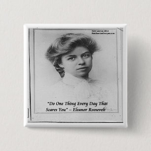 Eleanor Roosevelt "doe iets eng" Citaat Vierkante Button 5,1 Cm