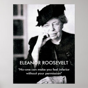 Eleanor Roosevelt "Niemand kan je het gevoel geven Poster