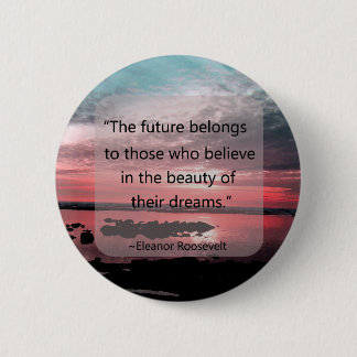 Eleanor Roosevelt Quote Ronde Button 5,7 Cm