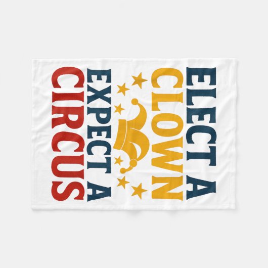 Elect A Clown Expect A Circus Fun  Fleece Deken (Voorkant (Horizontaal))