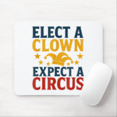 Elect A Clown Expect A Circus Fun Muismat (Met muis)