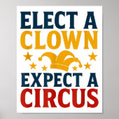 Elect A Clown Expect A Circus Fun Poster (Voorkant)