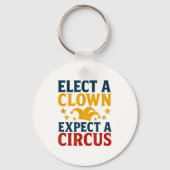 Elect A Clown Expect A Circus Fun Sleutelhanger (Voorkant)