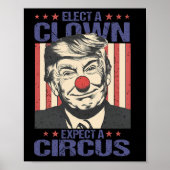 Elect A Clown Expect A Circus Shirt Funny Clown Tr Poster (Voorkant)