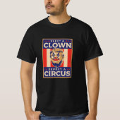 Elect a Clown Expect a Circus T-shirt (Voorkant)