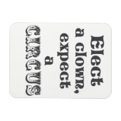 Elect heeft een clown, exect aan het circus. Anti  Magneet (Horizontaal)