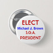 ELECT, Michael J. Brown, PRESIDENT, SA Ronde Button 5,7 Cm (Voorkant /achterkant)