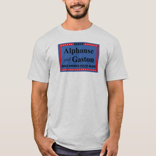 "Elected Alphonse and Gaston" T-Shirt (Voorkant)