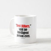Elected Hillary zei dat geen intelligent persoon o Koffiemok (Voorkant links)