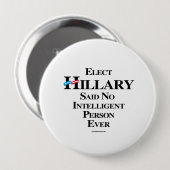 Elected Hillary zei dat geen intelligente persoon  Ronde Button 4,0 Cm (Voorkant /achterkant)