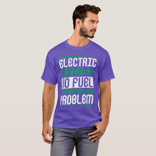 Electric Car No Fuel No Problem EV Driver Electric T-shirt (Voorkant volledig)
