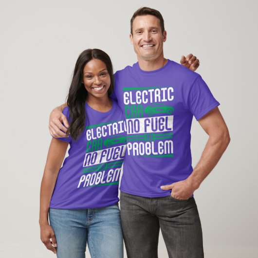 Electric Car No Fuel No Problem EV Driver Electric T-shirt (Unisex)