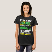 Electric Cars emit compliments Battery Electric Ve T-shirt (Voorkant volledig)