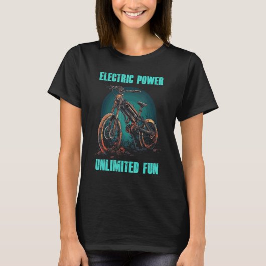 Electric Power Un Fun Cycling E Bike Bicycle T-shirt (Voorkant)