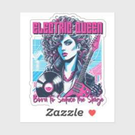 Electric Queen - Born to seduce the Stage Sticker